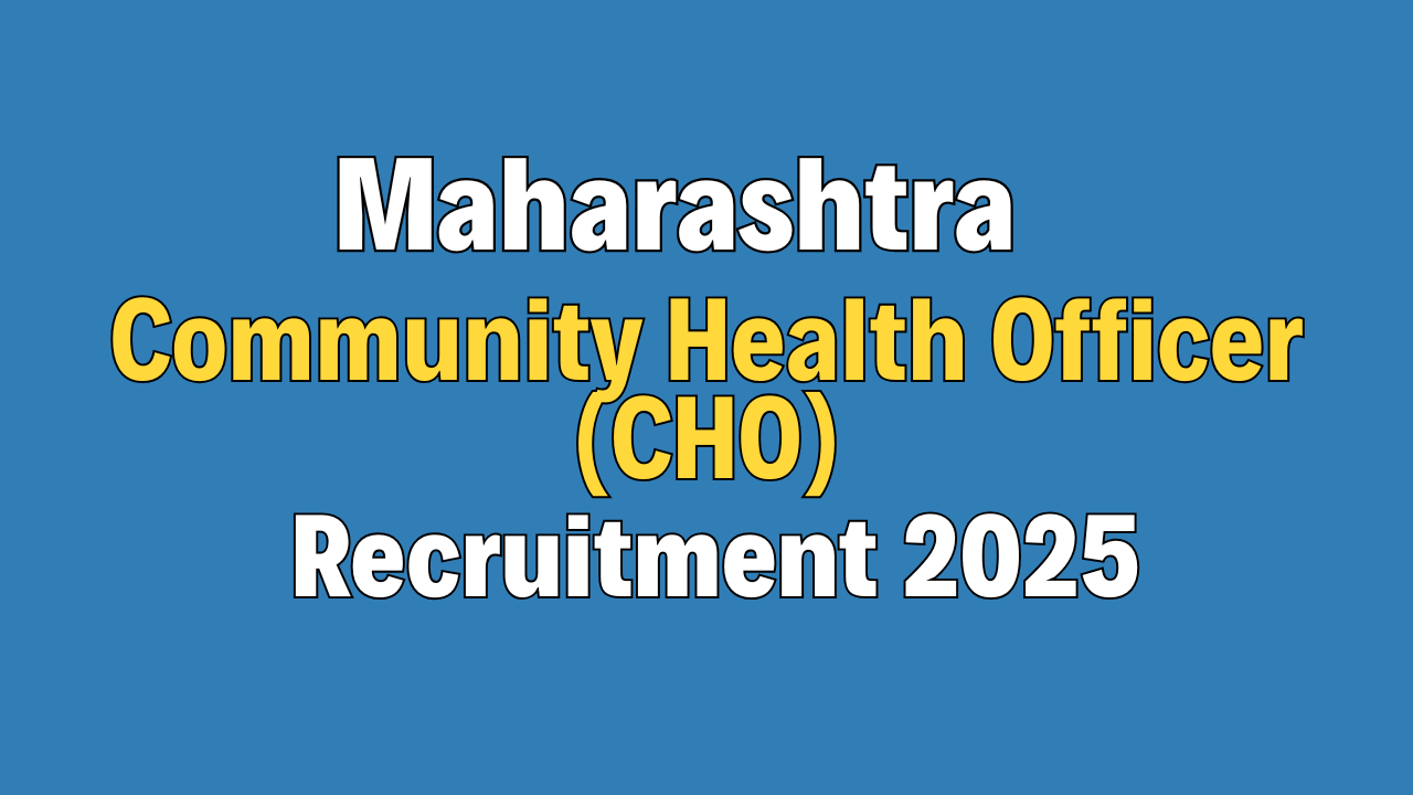NHM Maharashtra CHO Recruitment 2025