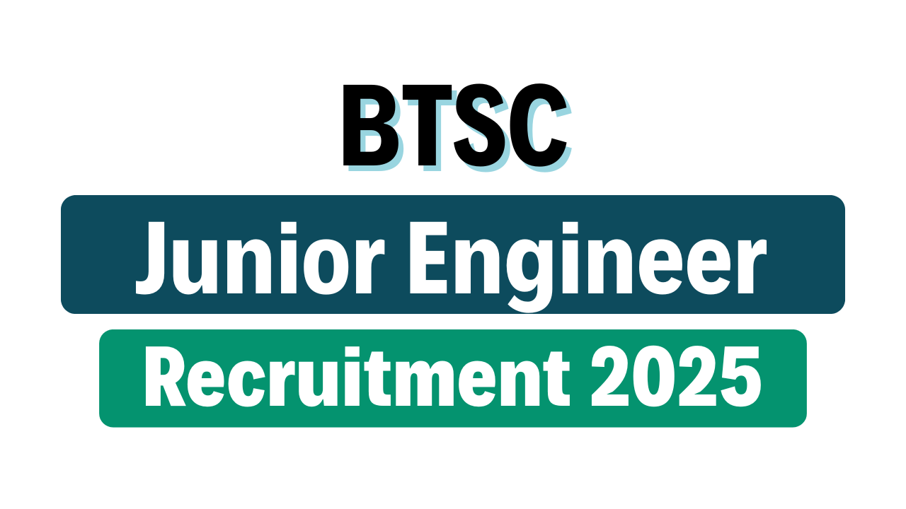 BTSC Junior Engineer Recruitment 2025